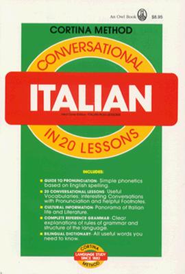 Conversational Italian: In 20 Lessons - Cortina Schools, and Cagno, Michael