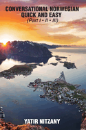 Conversational Norwegian Quick and Easy: The Most Innovative Technique to Learn the Norwegian Language