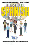 Conversational Spanish Dialogues: 50 Spanish Conversations and Short Stories