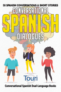 Conversational Spanish Dialogues: 50 Spanish Conversations and Short Stories