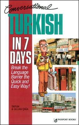 Conversational Turkish in 7 Days - Caga, Tayfun, and Caga, Gillian