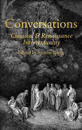 Conversations: Classical and Renaissance Intertextuality
