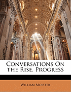 Conversations on the Rise, Progress