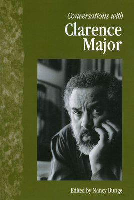 Conversations with Clarence Major - Bunge, Nancy (Editor), and Major, Clarence