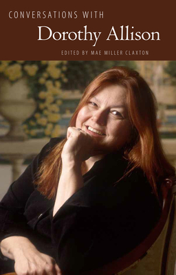 Conversations with Dorothy Allison - Claxton, Mae Miller (Editor)