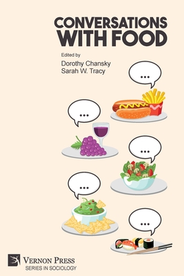 Conversations With Food - Chansky, Dorothy (Editor)