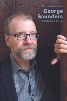Conversations with George Saunders - O'Connell, Michael
