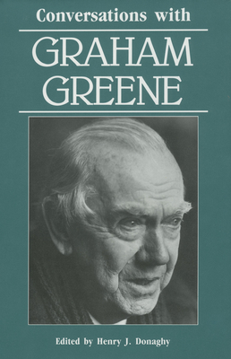 Conversations with Graham Greene - Donaghy, Henry J (Editor)