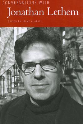 Conversations with Jonathan Lethem - Clarke, Jaime