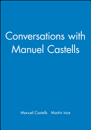 Conversations with Manuel Castells
