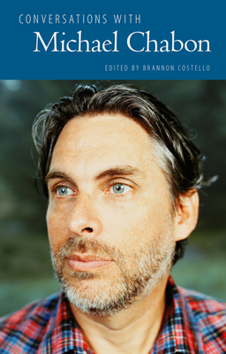Conversations with Michael Chabon - Costello, Brannon (Editor)