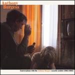 Conversations with the Anthony Burgess Cassette Archives 1964-1993