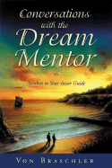 Conversations with the Dream Mentor: Awaken to Your Inner Guide
