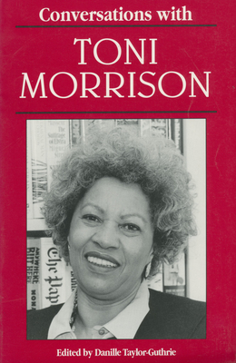 Conversations with Toni Morrison - Taylor-Guthrie, Danille K (Editor), and Morrison, Toni