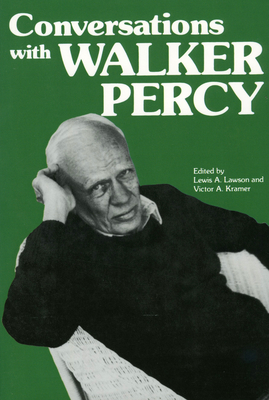 Conversations with Walker Percy - Lawson, Lewis A (Editor), and Kramer, Victor A (Editor)