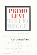 Conversations - Levi, Primo, and Regge, Tullio