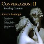 Conversazioni II: Duelling Cantatas