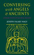 Conversing with Angels and Ancients