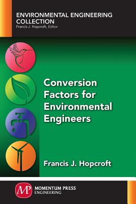 Conversion Factors for Environmental Engineers - Hopcroft, Francis J