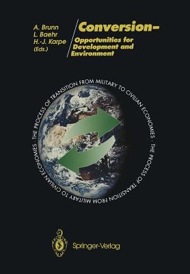 Conversion: Opportunities for Development and Environment - Brunn, Anke (Editor), and Baehr, Lutz (Editor), and Karpe, Hans-J�rgen (Editor)