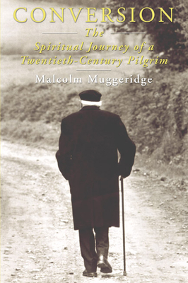 Conversion - Muggeridge, Malcolm