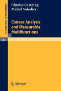 Convex Analysis and Measurable Multifunctions - Castaing, C, and Valadier, M
