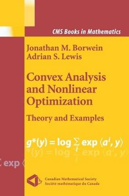 Convex Analysis and Nonlinear Optimization - Borwein, Jonathan M (Editor), and Lewis, Adrian S (Editor)