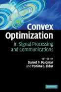 Convex Optimization in Signal Processing and Communications