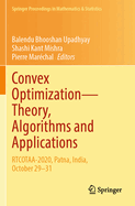 Convex Optimization-Theory, Algorithms and Applications: RTCOTAA-2020, Patna, India, October 29-31