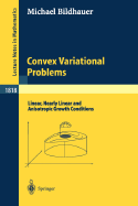 Convex Variational Problems: Linear, Nearly Linear and Anisotropic Growth Conditions