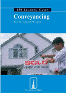 Conveyancing: 150 Leading Cases - Walker, Andrew (Editor)