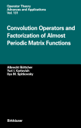 Convolution Operators and Factorization of Almost Periodic Matrix Functions