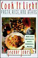 Cook It Light Pasta, Rice, and Beans