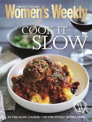 Cook it Slow - The Australian Women's Weekly