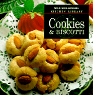 Cookies and Biscotti - Kidd, Kristine, and Williams-Sonoma, Kitchen Librar, and Wertz, Laurie (Editor)