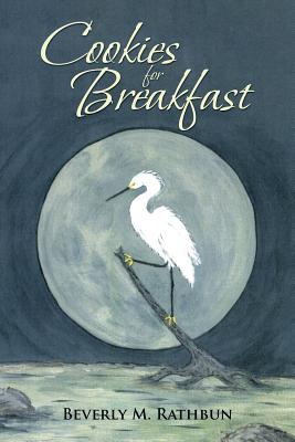 Cookies for Breakfast - Rathbun, Beverly M