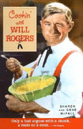 Cookin' with Will Rogers - McFall, Sharon, and McFall, Gene, and Rogers, Jim (Foreword by)