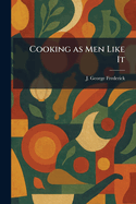 Cooking as Men Like It