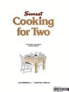 Cooking for Two - Sunset Books, and Sunset Magazine