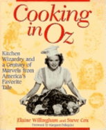 Cooking in Oz: Kitchen Wizardary from America's Favorite Fairy Tale
