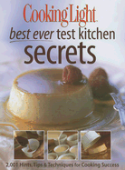 Cooking Light Best Ever Test Kitchen Secrets
