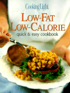 Cooking Light Quick and Easy, Low-Fat, Low-Calorie Cookbook
