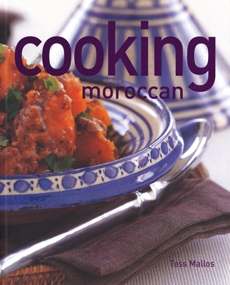 Cooking Moroccan - Mallos, Tess