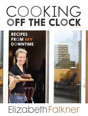 Cooking Off The Clock - Falkner, Elizabeth