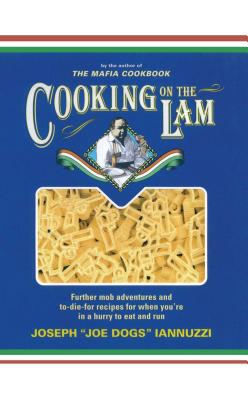 Cooking on the Lam - Iannuzzi, Joseph