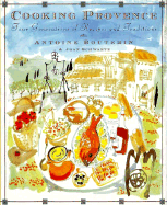Cooking Provence: Four Generations of Traditions and Recipes