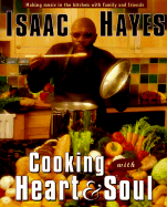 Cooking with Heart & Soul - Hayes, Isaac, and DiSesa, Susan