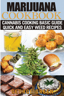 Cooking with Marijuana: Quick and Easy Cannabis Recipes