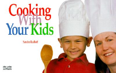 Cooking with Your Kids - Rudloff, Sandra