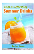 Cool and Refreshing Summer Drinks